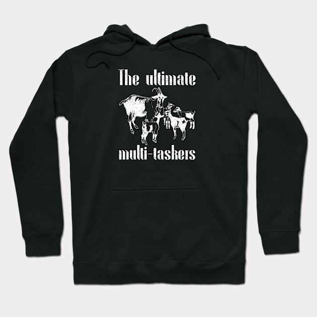 Goats The Ultimate Multi - Taskers Mowing the Grass Sustainable Farming Distressed Funny Quote Hoodie by HelenGie